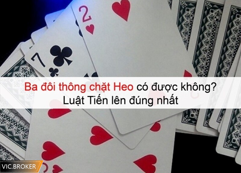 Trong Tiến lên 3 đôi thông có thể chặt được con heo lẻ
