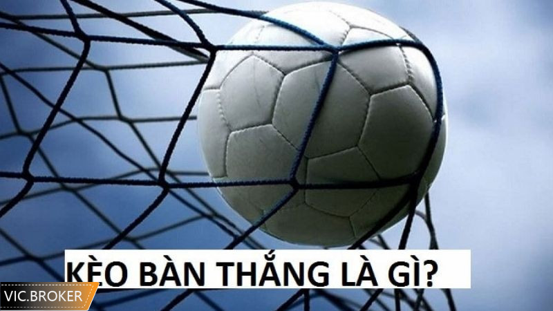 Anh em cần hiểu rõ kèo tổng số bàn thắng trước khi tham gia