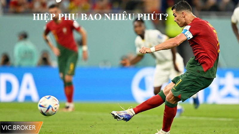 Một trận bóng đá hiệp phụ bao nhiêu phút?