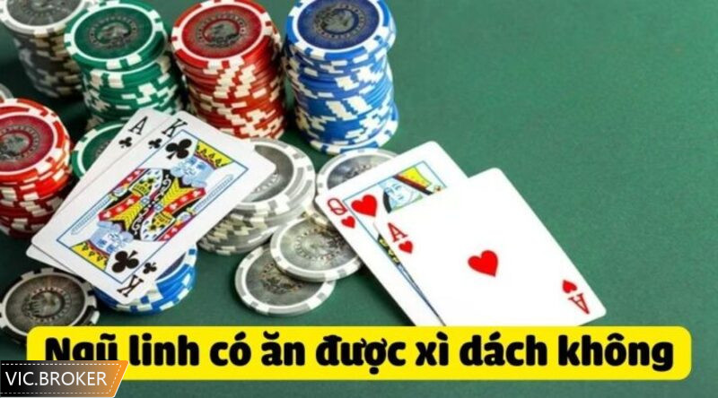Không thể so sánh ngũ linh và xì dách do không xuất hiện cùng lúc