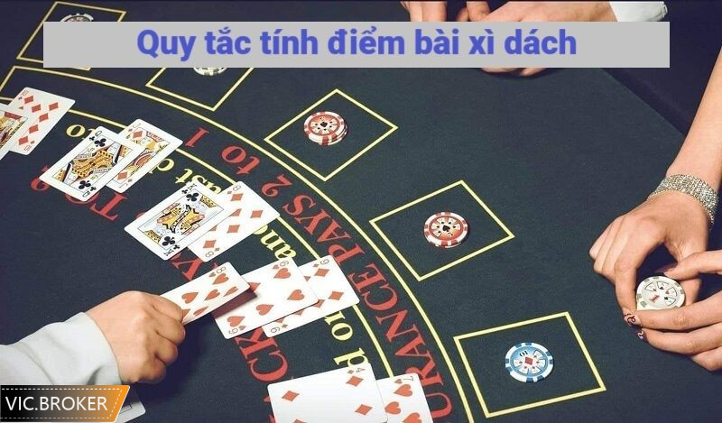 Quy tắc tính điểm các quân bài trong xì dách online