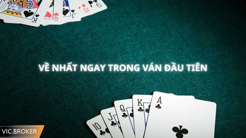 Về nhất ngay từ ván cược đầu tiên